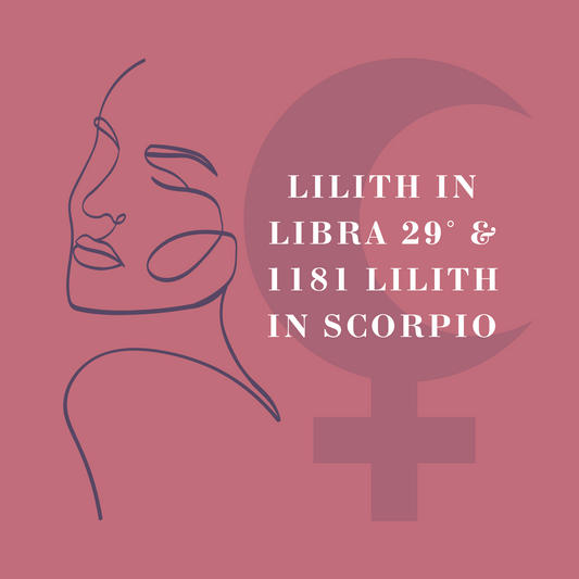 Lilith in Libra 29° and 1181 Lilith in Scorpio