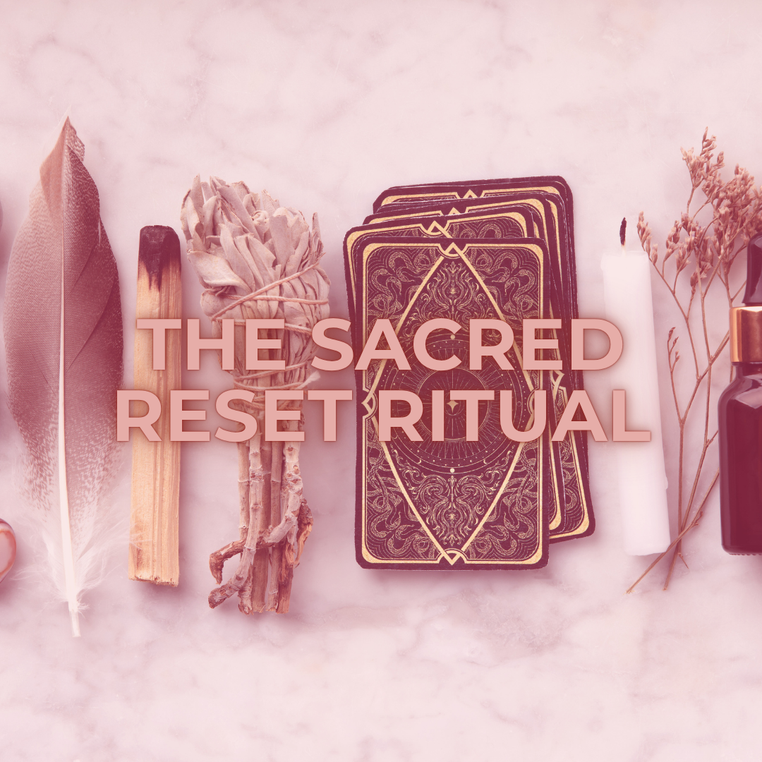 The Sacred Reset Ritual